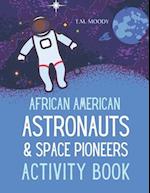 African American Astronauts & Space Pioneers Activity Book 