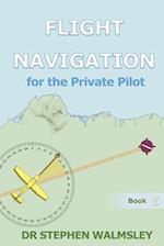 Flight Navigation for the Private Pilot 