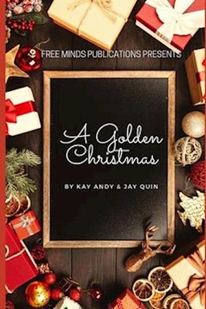 A Golden Christmas: A Collection of Holiday Themed Stories