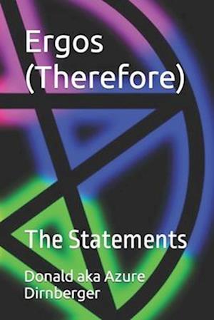 Ergos (Therefore): The Statements