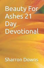 Beauty For Ashes 21 Day Devotional 