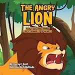 The Angry Lion: How Love Can Change the Strongest of Hearts 