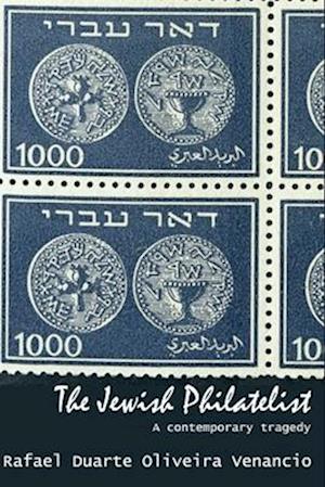 The Jewish Philatelist: A contemporary tragedy