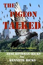 The Pigeon Talked: A Jennifer and James Tween Adventure 