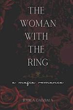 The Woman with the Ring: A Mafia Romance 