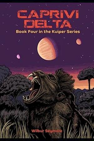 Caprivi Delta: Book four in the Kuiper Series