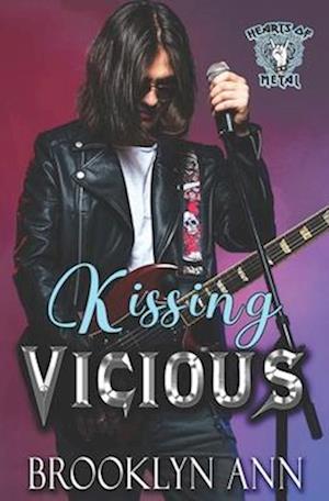 Kissing Vicious: A heavy metal romance