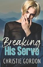 Breaking His Serve: A Sports MM Romance 