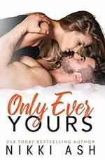 Only Ever Yours: an insta-attraction, age gap romance 