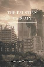 THE FAUSTIAN BARGAIN 