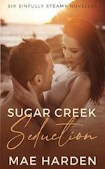 Sugar Creek Seduction: Six sinfully steamy novellas 