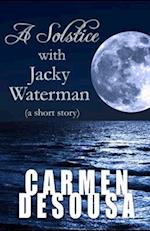 A Solstice with Jacky Waterman: a short story 