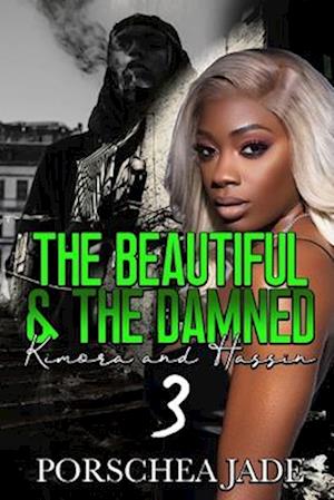 The Beautiful & The Damned 3: Kimora and Hassin