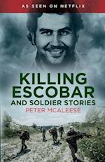 Killing Escobar and Soldier Stories 