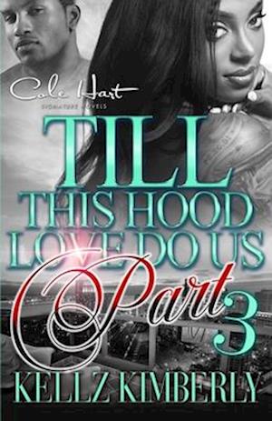 Till This Hood Love Do Us Part 3: An Urban Romance Finale