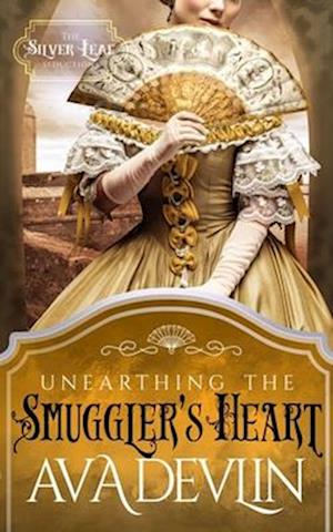 Unearthing the Smuggler's Heart: A Steamy Historical Regency Romance