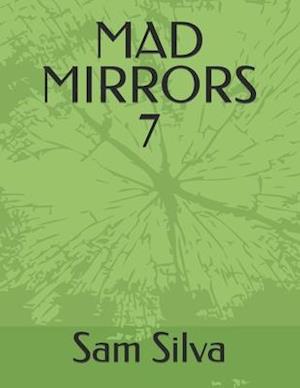 MAD MIRRORS 7