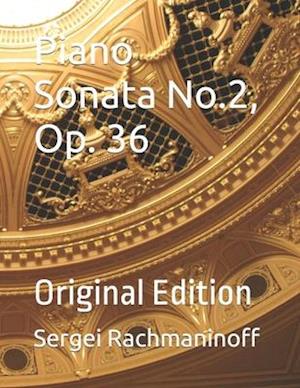 Piano Sonata No. 2, Op. 36: Original Edition