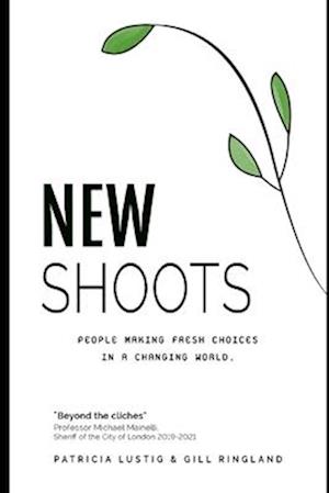 New Shoots: People making fresh choices in a changing world