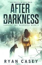 After the Darkness: A Post Apocalyptic EMP Survival Thriller 