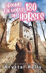 Around the World on 180 Horses - Book 1: The Quest for Dracula's Lost Treasure 
