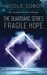 The Guardians Series: Fragile Hope 