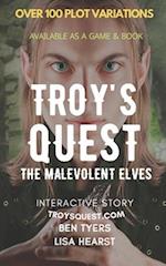 Troy's Quest: The Malevolent Elves 