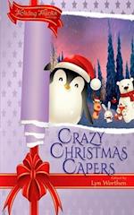 Crazy Christmas Capers: a Holiday Hijinks anthology 