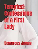 Tempted: Confessions of a First Lady 
