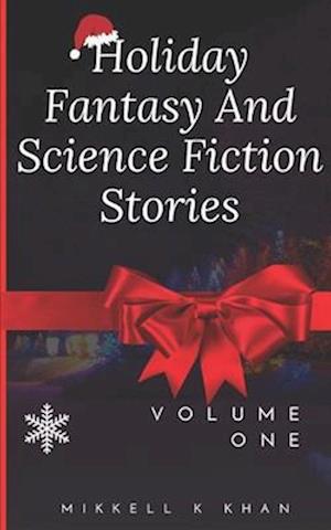 Holiday Fantasy and Science Fiction Stories