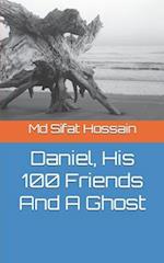 Daniel, His 100 Friends And A Ghost 