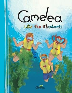Camelea Like the Elephants: Kids book series #3 of 6