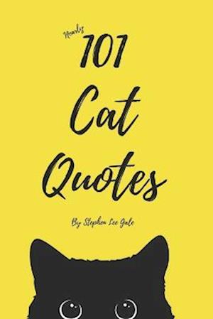 101 Cat Quotes*: *well nearly