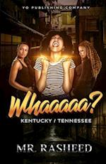 Whaaaaa?: Kentucky/Tennessee 