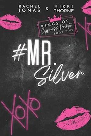 Mr. Silver: An Enemies to Lovers Fake Dating Standalone