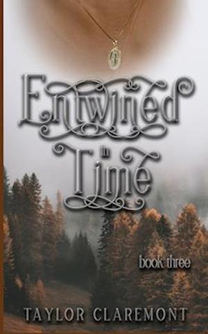 Entwined in Time:: Book Three