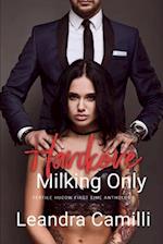 Hardcore Milking Only: Fertile Hucow First Time Anthology 