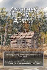 Another Day Afield: Hunting, fishing, and the places they lead us 