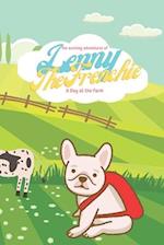 The exciting adventures of Lenny the Frenchie: A day at the Farm 