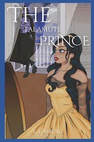 The Talamute Prince: The Laoonica Chronicles Book 2