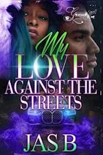 My Love Against the Streets: A Standalone Novel 