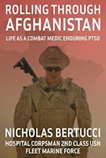 Rolling Through Afghanistan: Life as A Combat Medic Enduring PTSD 