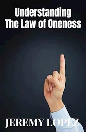 Understanding The Law of Oneness