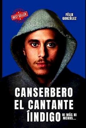 Canserbero el Cantante Indigo