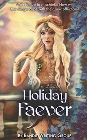 Holiday Faever : Erotica Fantasy Collaboration Anthology