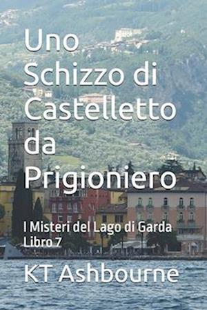 Uno Schizzo di Castelletto da Prigioniero