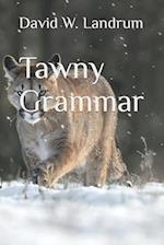 Tawny Grammar 