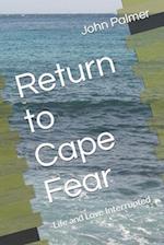 Return to Cape Fear: Life and Love Interrupted 