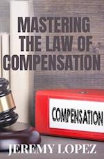 Mastering The Law of Compensation 