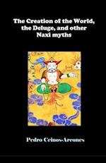 The Creation of the World, the Deluge, and other Naxi myths 